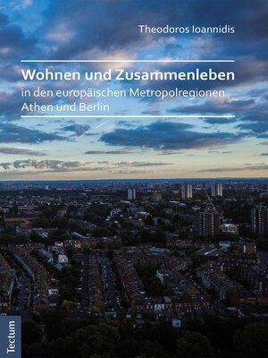 cover image of Wohnen und Zusammenleben in den europäischen Metropolregionen Athen und Berlin